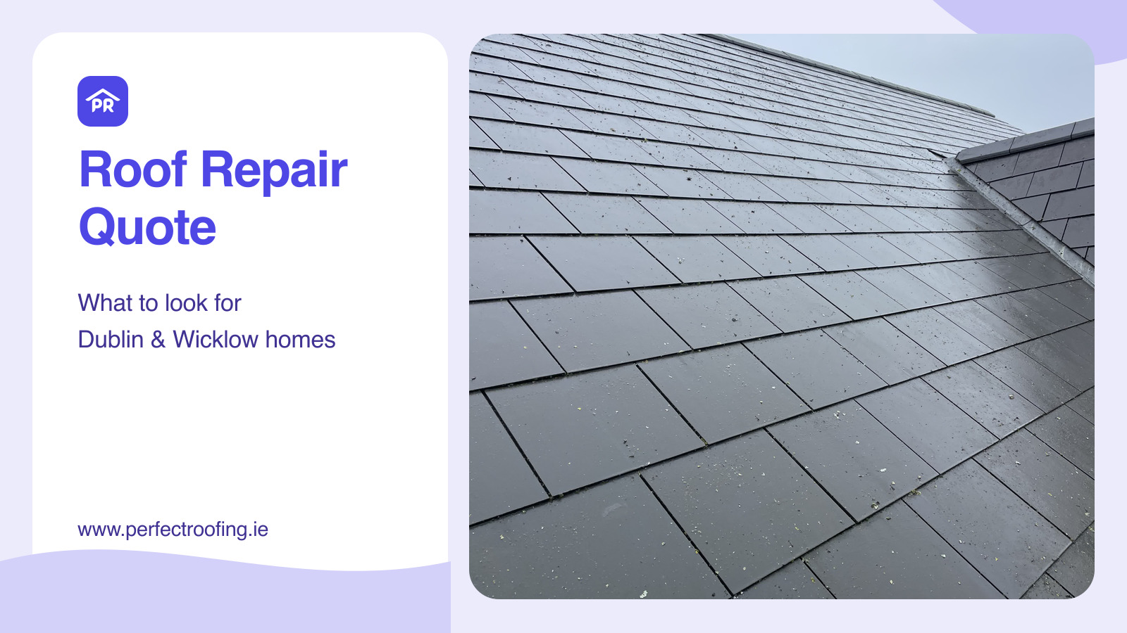 What Should a Roof Repair Quote Include? A Dublin and Wicklow Checklist