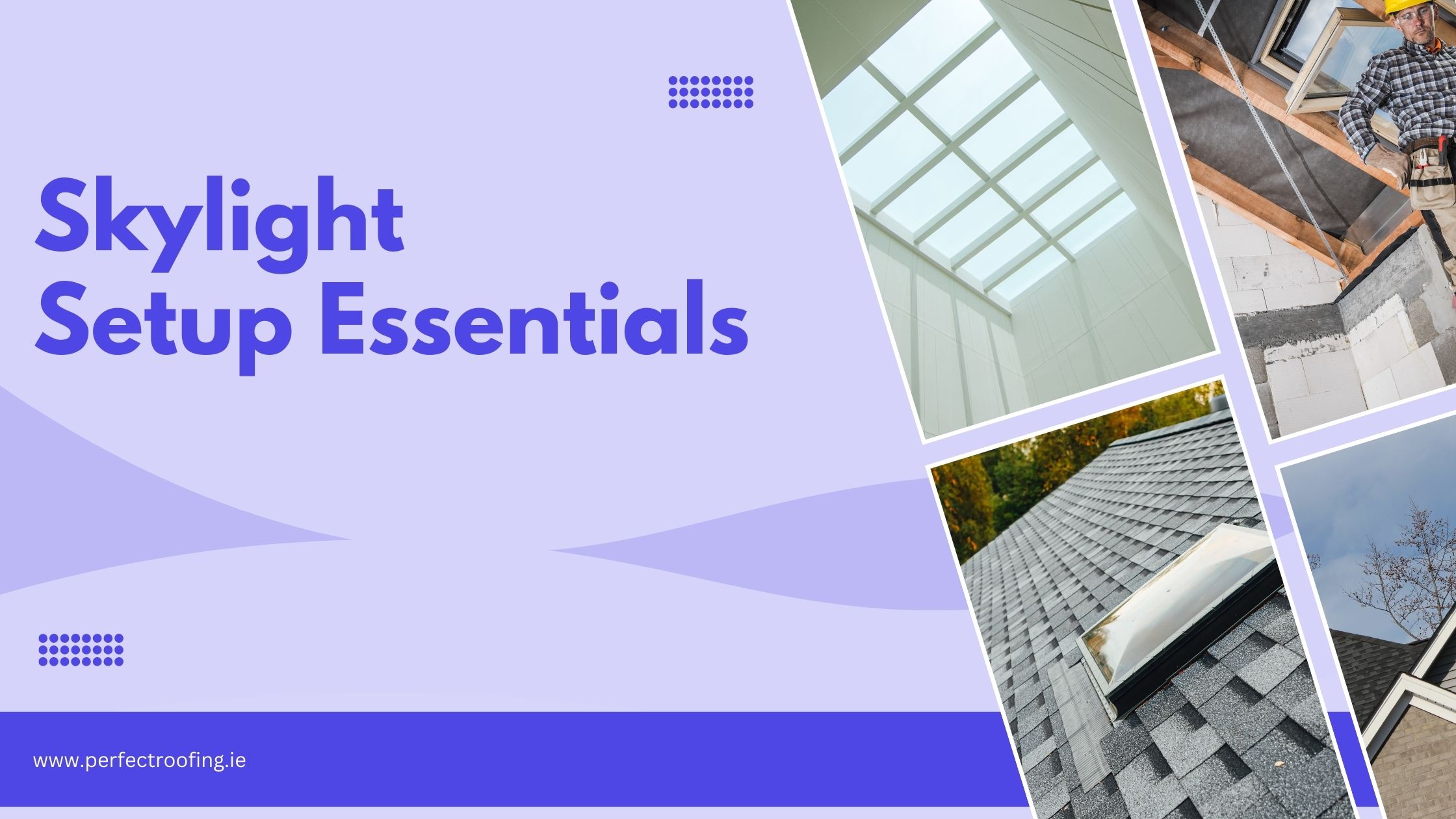 Skylight Installation: Everything You Need to Know