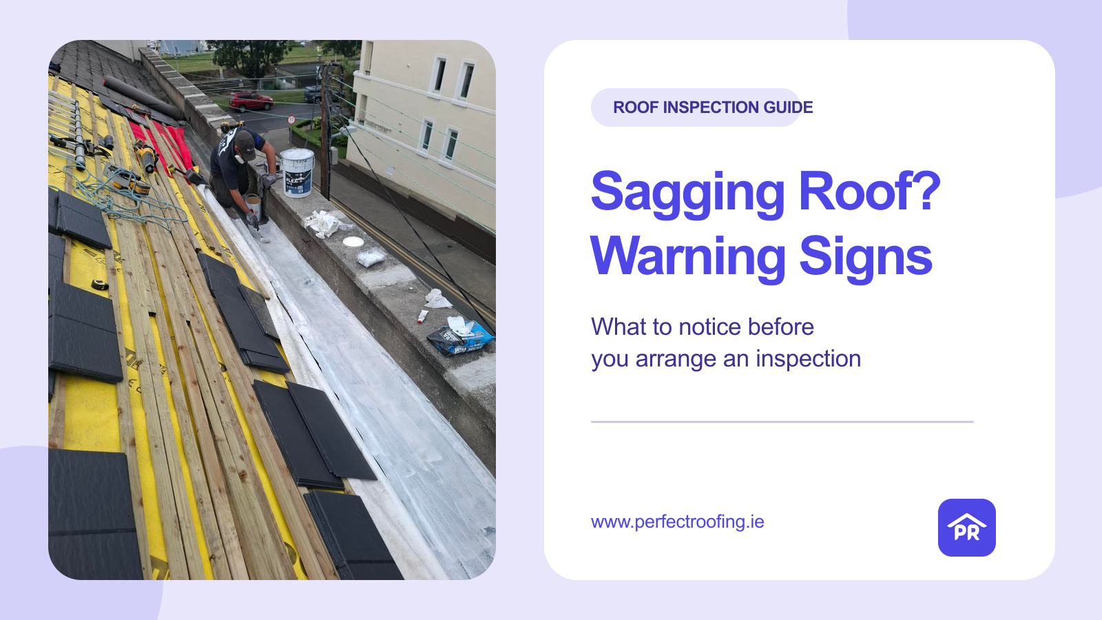 Sagging Roof Warning Signs for Dublin Homes: When to Arrange an Inspection