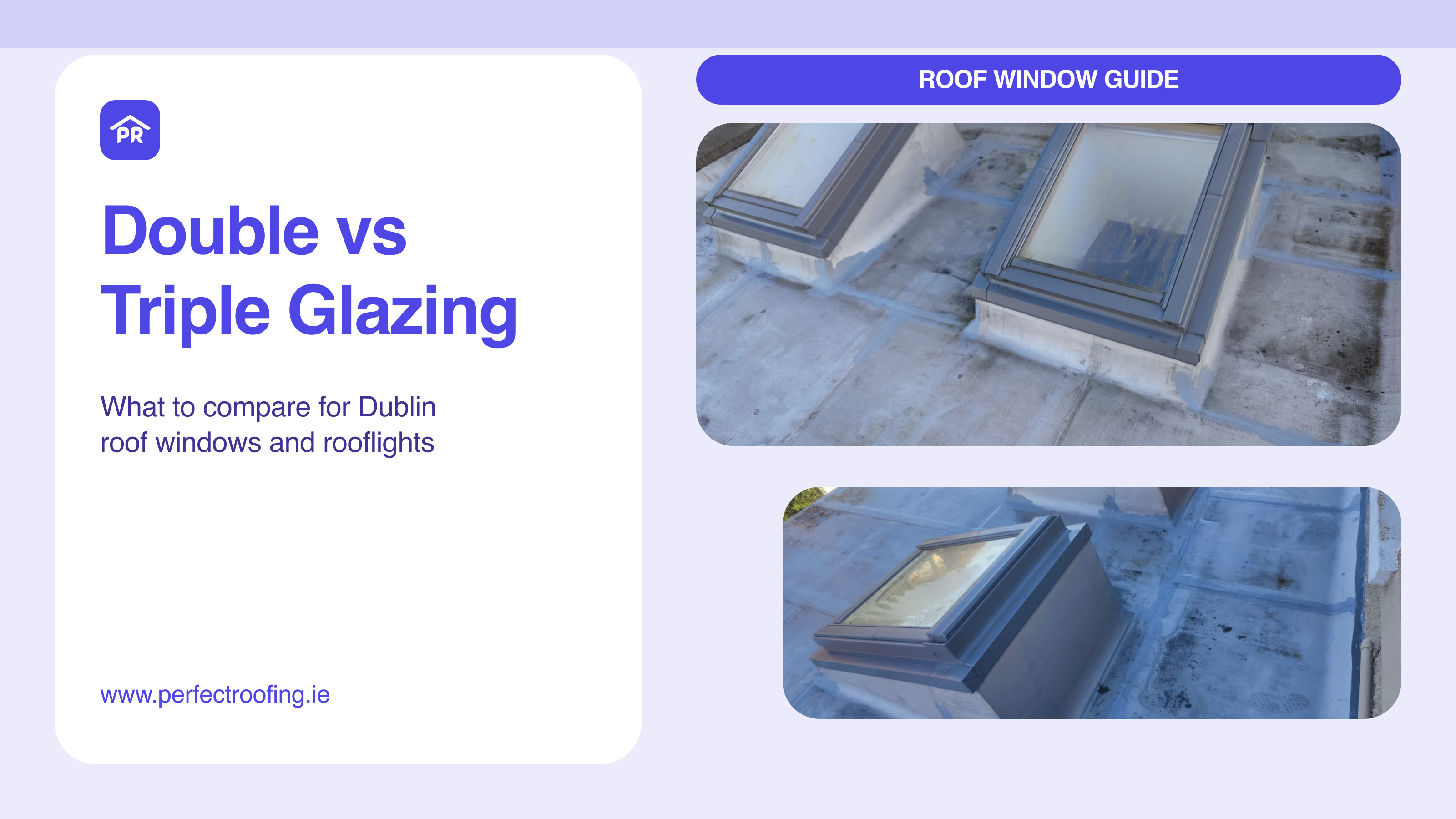 Double vs Triple-Glazed Roof Windows and Rooflights for Dublin Homes