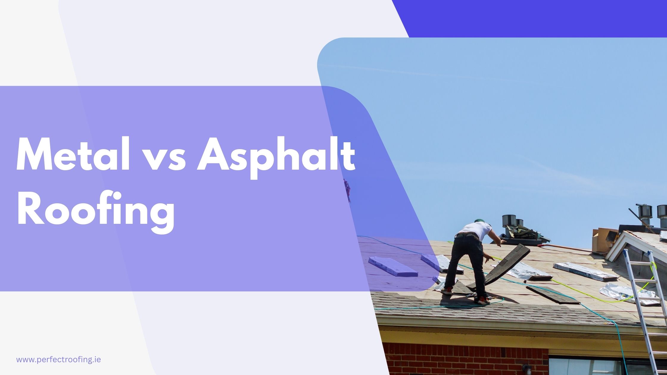 Metal Roofing vs Asphalt Shingles: Complete Comparison