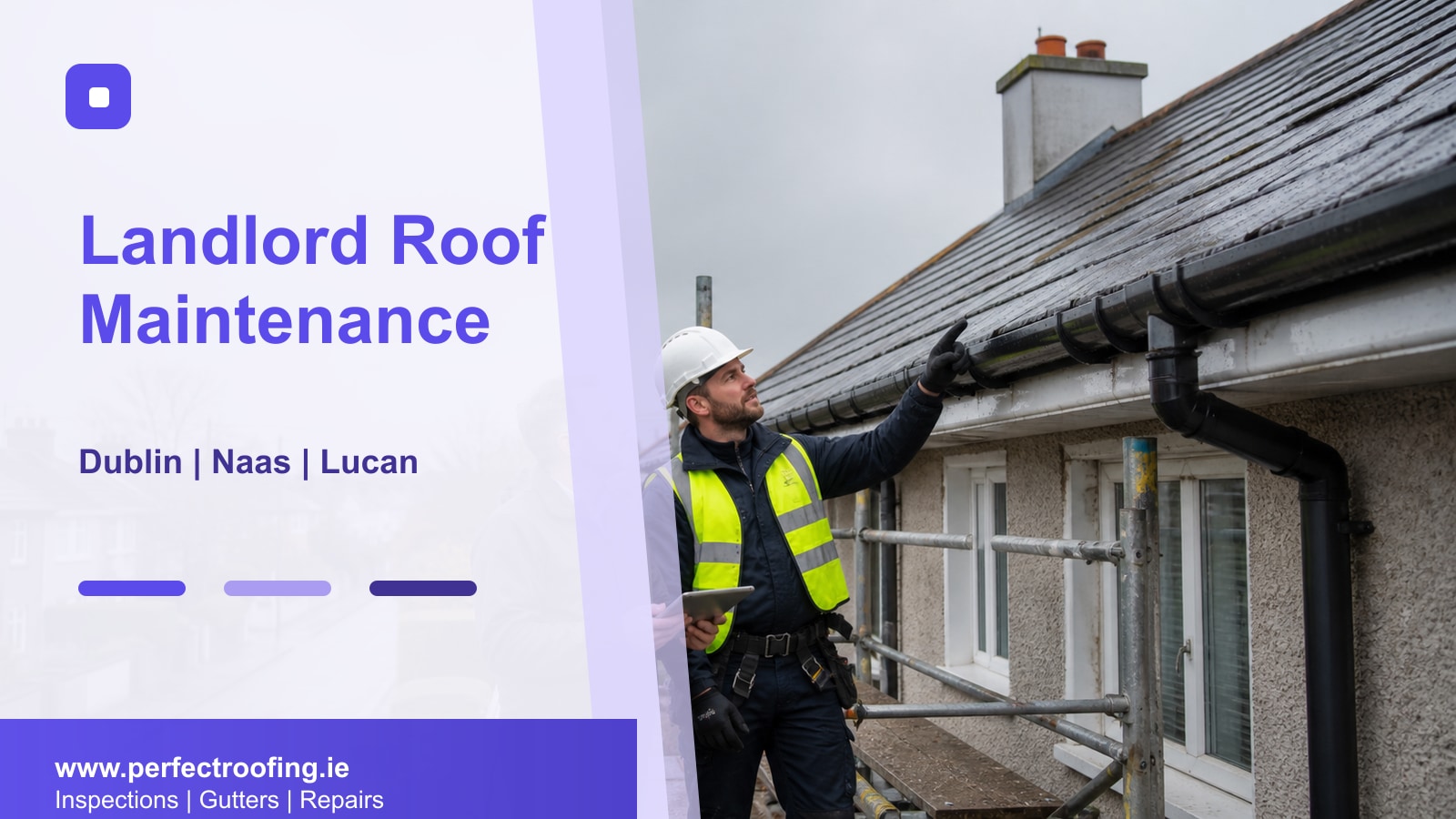 Landlord Roof Maintenance Checklist for Dublin and Naas Rental Homes
