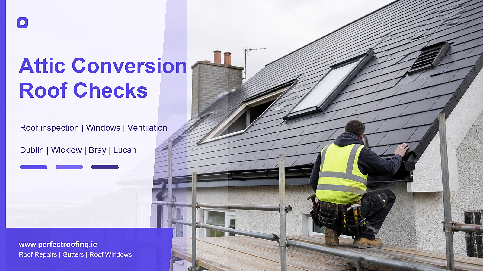 Roof Checks Before an Attic Conversion in Dublin and Wicklow Homes