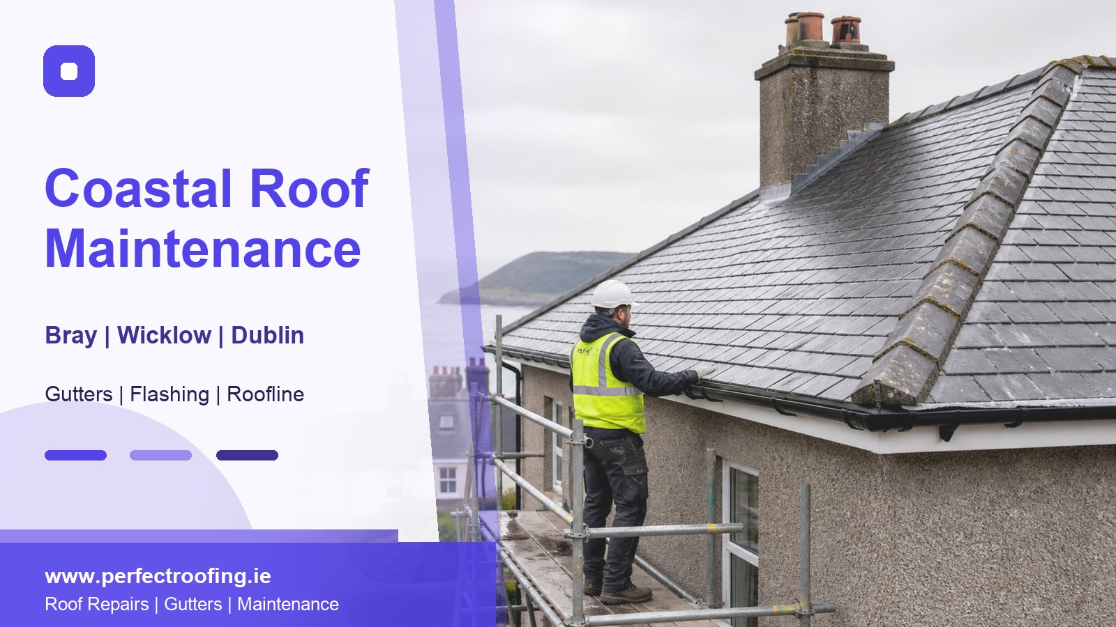 Coastal Roof Maintenance Checks for Bray and Wicklow Homes