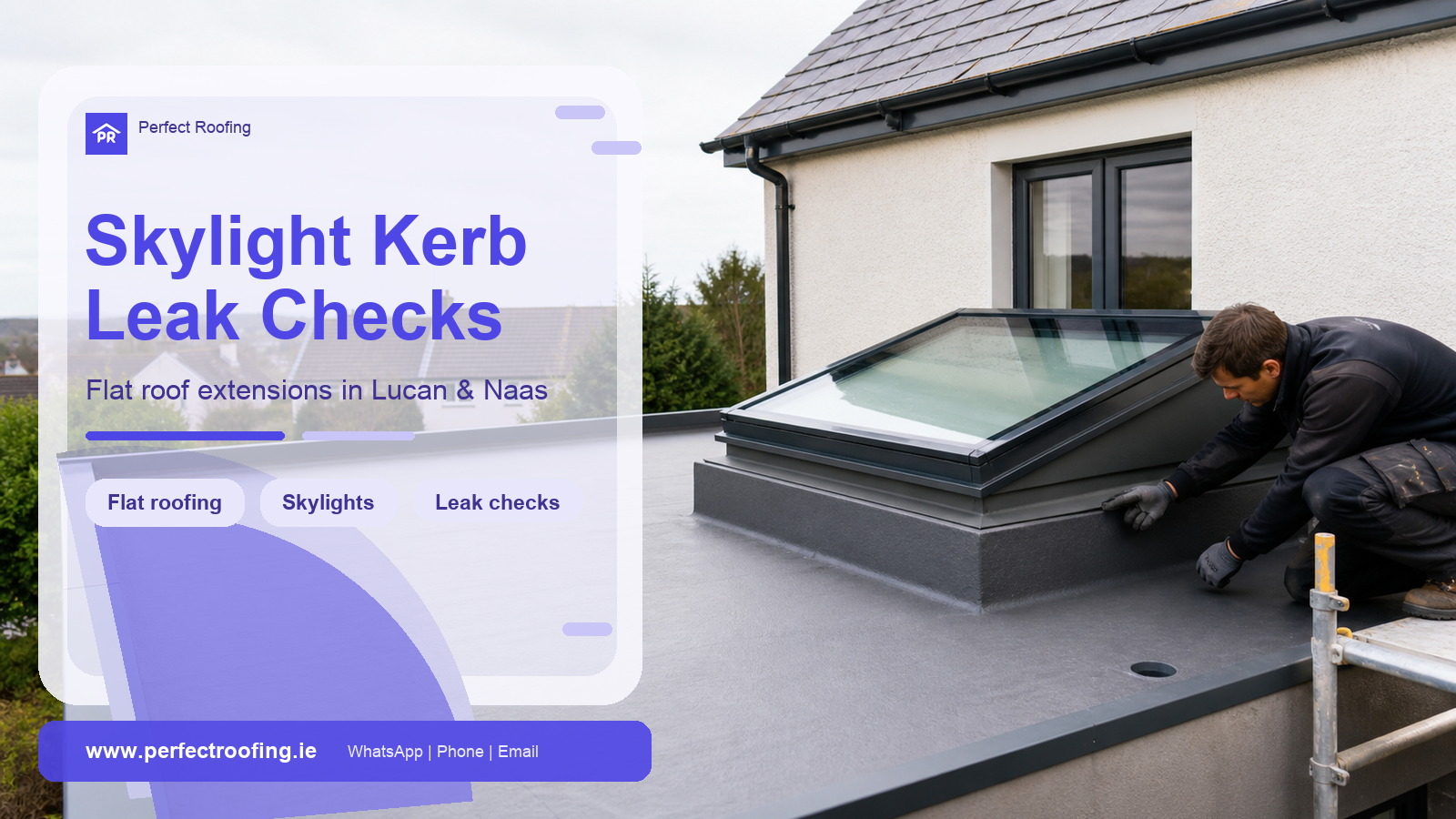 Flat Roof Skylight Kerb Leak Checks for Lucan and Naas Extensions