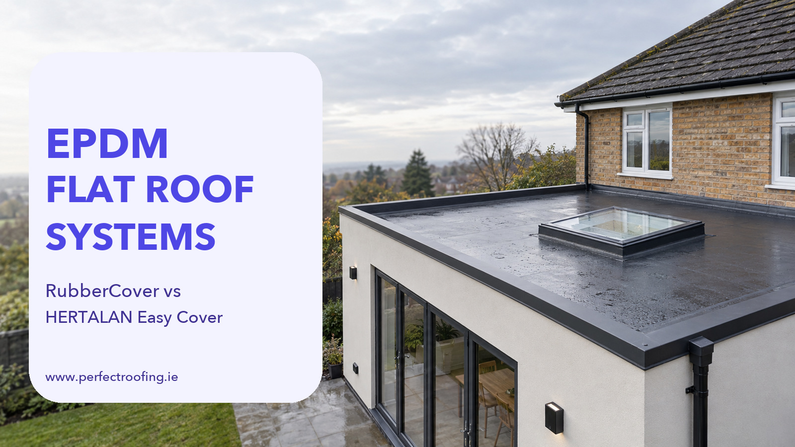 Elevate RubberCover vs HERTALAN Easy Cover for Dublin Flat Roofs