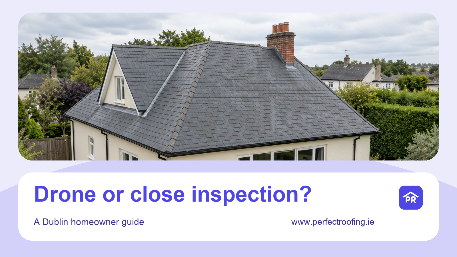 Drone Roof Inspection vs Close Inspection for Dublin Homes